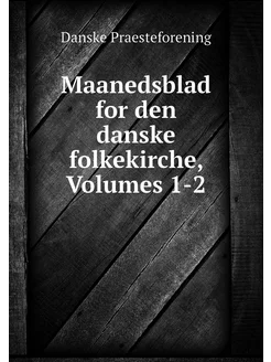 Maanedsblad for den danske folkekirch