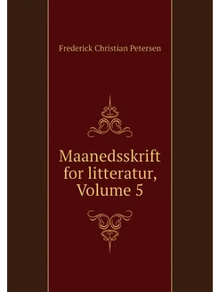 Maanedsskrift for litteratur, Volume 5