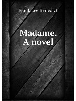 Madame. A novel