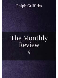 The Monthly Review. 9