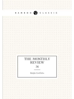 The Monthly Review. 56