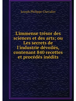 L'immense trésor des sciences et des