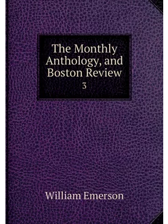 The Monthly Anthology, and Boston Rev