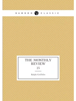 The Monthly Review. 25