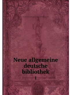 Neue allgemeine deutsche bibliothek. 1