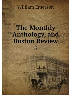 The Monthly Anthology, and Boston Rev