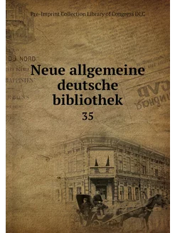 Neue allgemeine deutsche bibliothek. 35