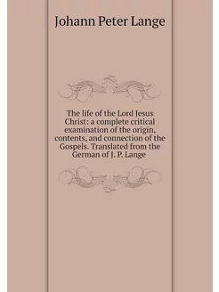 The life of the Lord Jesus Christ a