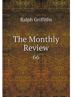 The Monthly Review. 66