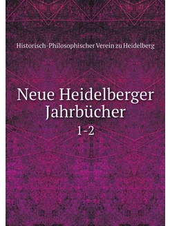 Neue Heidelberger Jahrbücher. 1-2