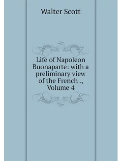 Life of Napoleon Buonaparte with a p