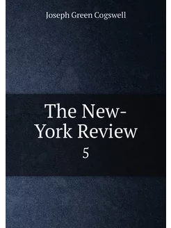 The New-York Review. 5