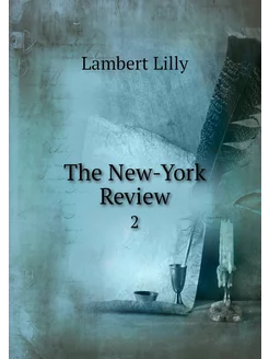 The New-York Review. 2