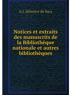 Notices et extraits des manuscrits de