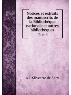 Notices et extraits des manuscrits de