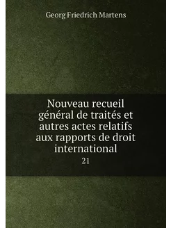 Nouveau recueil général de traités