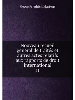 Nouveau recueil général de traités