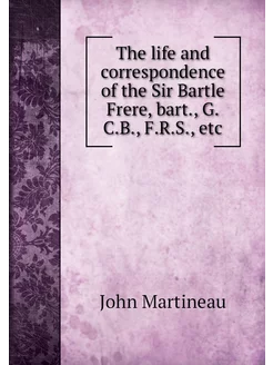 The life and correspondence of the Si