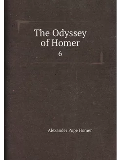 The Odyssey of Homer. 6