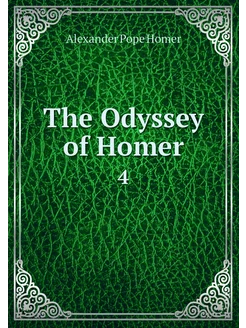 The Odyssey of Homer. 4