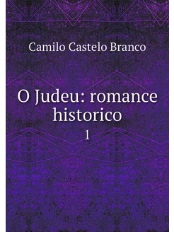 O Judeu romance historico. 1