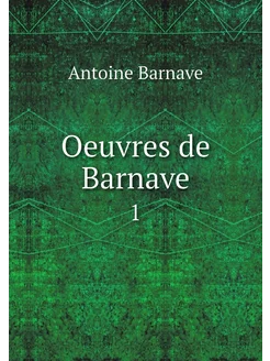 Oeuvres de Barnave. 1