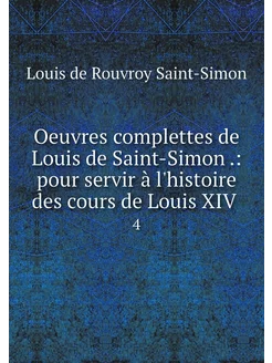 Oeuvres complettes de Louis de Saint-