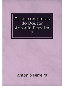 Obras completas do Doutor Antonio Fer