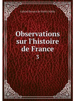 Observations sur l'histoire de France. 3