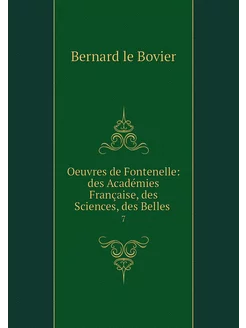 Oeuvres de Fontenelle des Académies