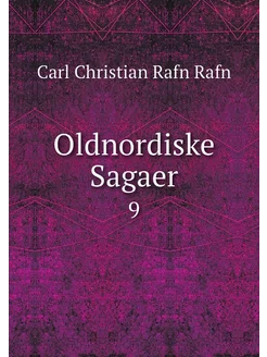 Oldnordiske Sagaer. 9