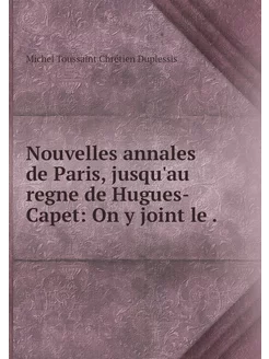 Nouvelles annales de Paris, jusqu'au