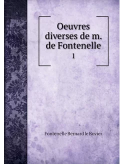 Oeuvres diverses de m. de Fontenelle. 1