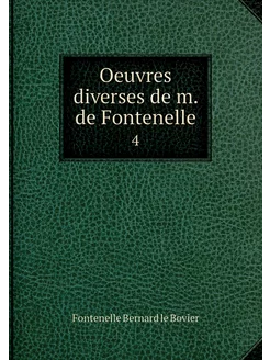 Oeuvres diverses de m. de Fontenelle. 4