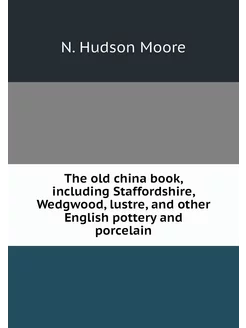 The old china book, including Staffor