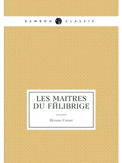 Les maitres du Félibrige