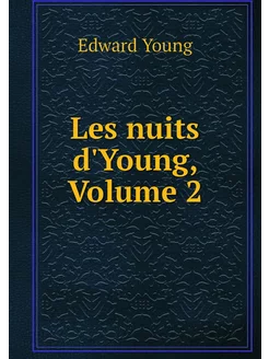 Les nuits d'Young, Volume 2