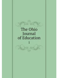 The Ohio Journal of Education. 1