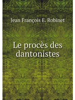 Le procès des dantonistes