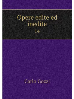 Opere edite ed inedite. 14