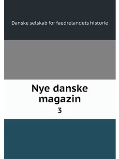 Nye danske magazin. 3