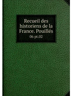 Recueil des historiens de la France