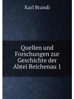 Quellen und Forschungen zur Geschichte der Abtei Rei