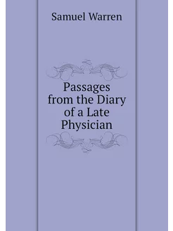 Passages from the Diary of a Late Phy