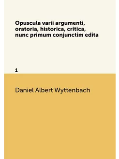 Opuscula varii argumenti, oratoria, h