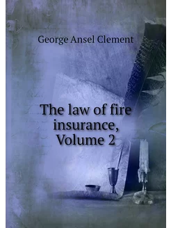 The law of fire insurance, Volume 2