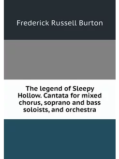 The legend of Sleepy Hollow. Cantata