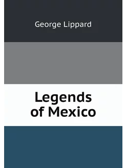 Legends of Mexico