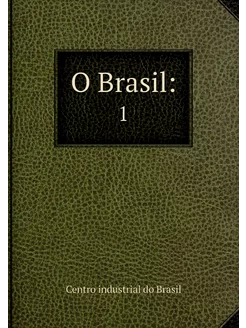 O Brasil . 1