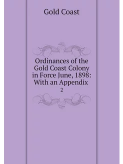 Ordinances of the Gold Coast Colony i